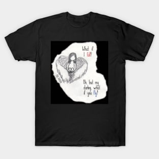 What If You Fly T-Shirt